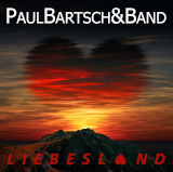 Paul Bartsch & Band: LIEBESLAND (CD, 2018)